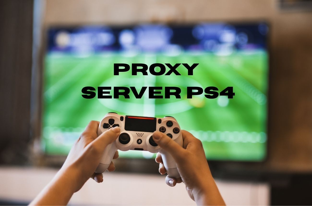Proxy Server PS4