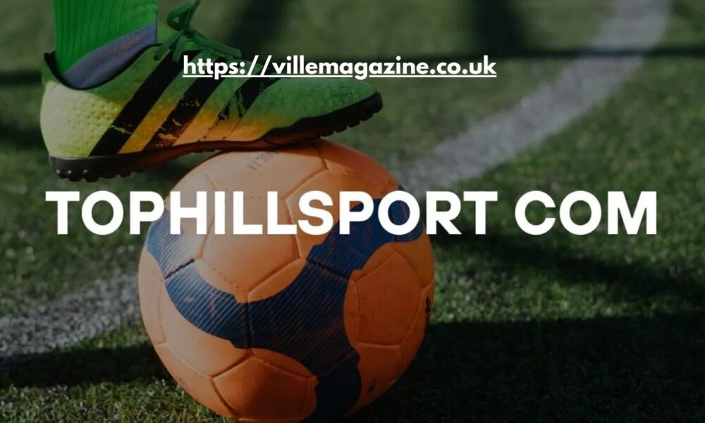 Tophillsport com