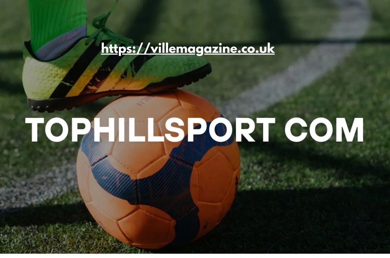 Tophillsport com