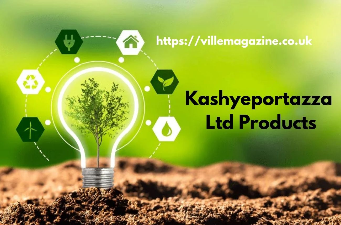 Kashyeportazza Ltd Products