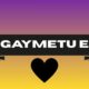 GAYMETU E