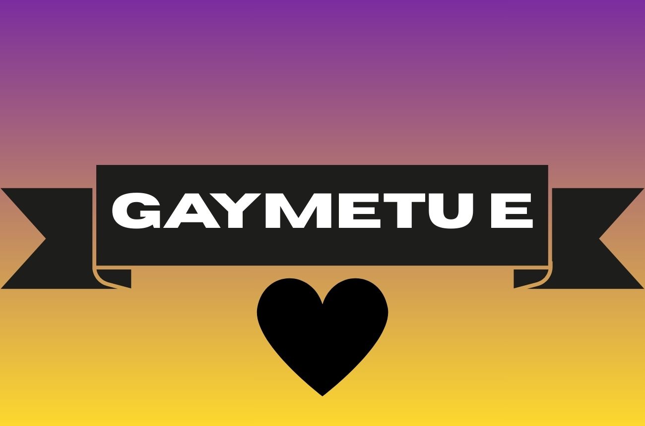 GAYMETU E
